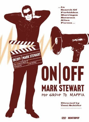 Cover for Mark Stewart · On/off: Mark Stewart (Pop Group to Maffia) (DVD) (2011)