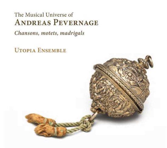 The Musical Universe Of Andreas Pevernage - Utopia Ensemble - Musiikki - RAMEE - 4250128520065 - perjantai 24. syyskuuta 2021
