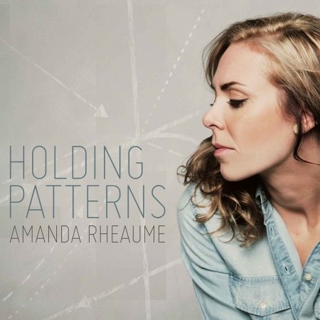 Cover for Amanda Rheaume · Holding Patterns (CD) (2016)
