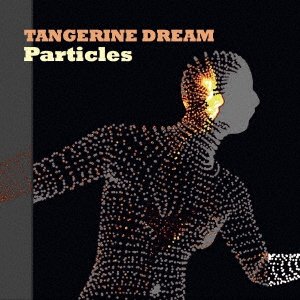 Cover for Tangerine Dream · Particles (CD) [Japan Import edition] (2017)