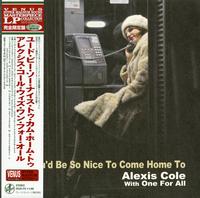 You'd Be So Nice To Come Home To - Alexis Cole - Musik - CANYON - 4580051152065 - 18 mars 2022