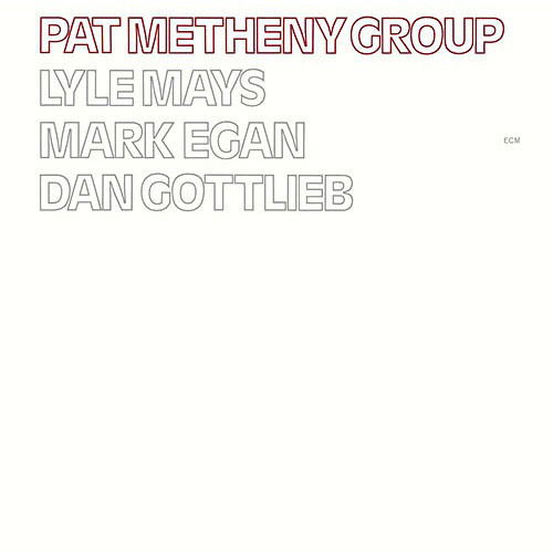 Pat Metheny Group - Pat Metheny - Music - ECM - 4988031178065 - October 26, 2016