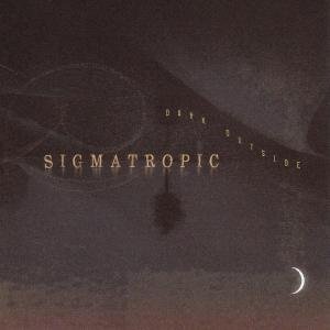 Sigmatropic · Dark Outside (CD) (2007)