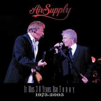 It Was 30 Years - Air Supply - Musiikki - THE STORE FOR MUSIC - 5055544205065 - perjantai 2. elokuuta 2019