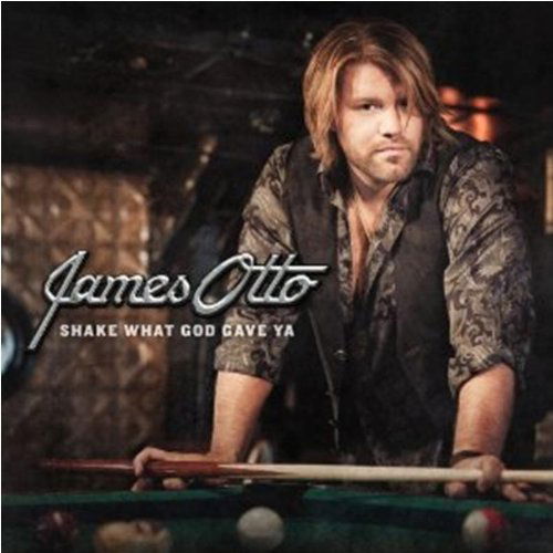 Cover for James Otto · Shake What God Gave Ya (CD) (2010)