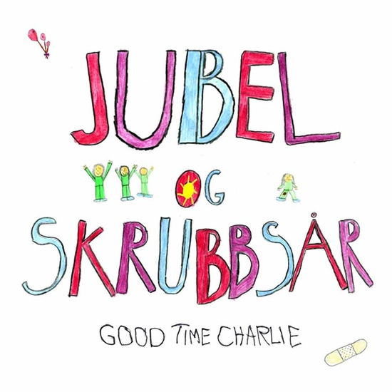 Jubel og Skrubbsar - Good Time Charlie - Muziek - APOLLON RECORDS - 7090039720065 - 6 mei 2016