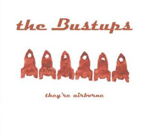 Cover for Bustups · Theyre Airborne (CD) (2006)