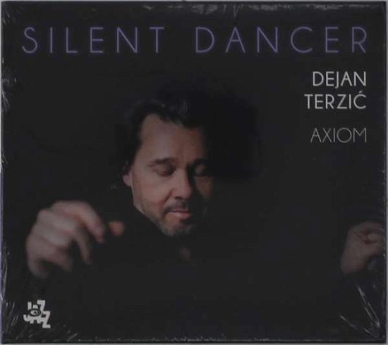 Silent Dancer - Terzic, Dejan / Axiom - Muziek - CAM - 8052405144065 - 2 juli 2021