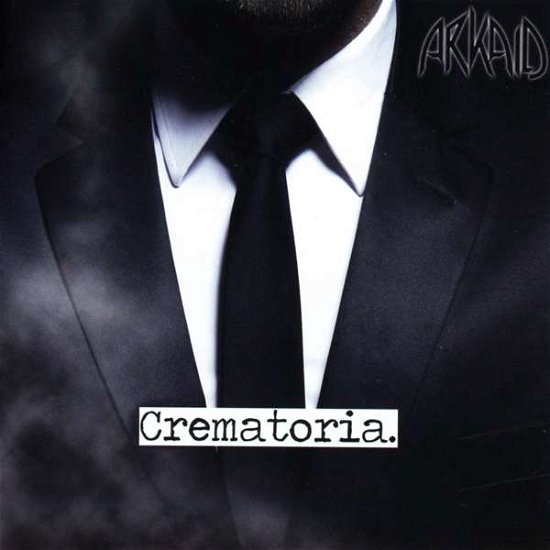 Cover for Arkaid · Crematoria (CD) (2019)