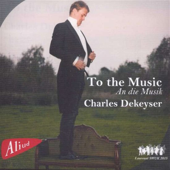 Cover for Charles Dekeyser · To The Music (CD) (2016)
