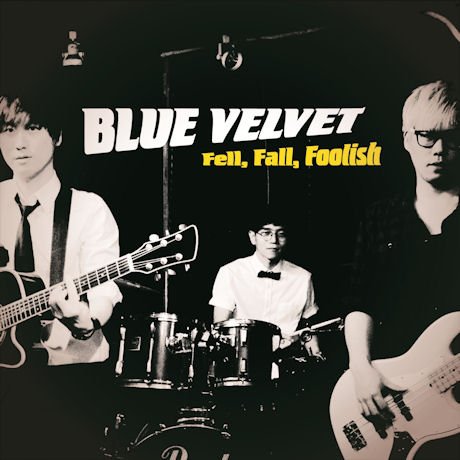 Cover for Blue Velvet · Fell Fall Foolish (CD) (2015)