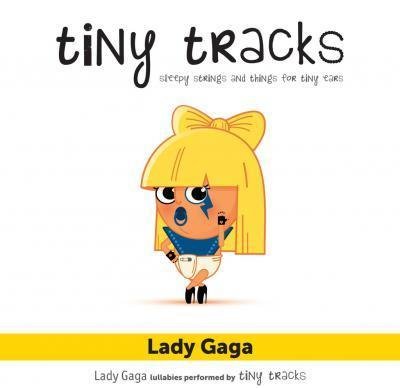 Cover for Tiny Tracks · Lady Gaga-lullabies Performed by Tiny Tracks (CD) (2013)