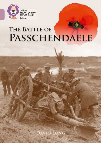 Cover for David Long · The Battle of Passchendaele: Band 18/Pearl - Collins Big Cat (Taschenbuch) [Edition edition] (2016)