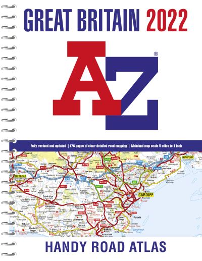 Great Britain A-Z Handy Road Atlas 2022 (A5 Spiral) - A-Z maps - Kirjat - HarperCollins Publishers - 9780008445065 - keskiviikko 1. syyskuuta 2021