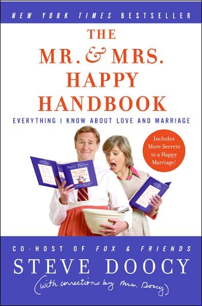 Cover for Steve Doocy · The Mr. &amp; Mrs. Happy Handbook: Everything I Know About Love and Marriage (With Corrections by Mrs. Doocy) (Paperback Book) (2020)