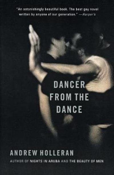 Cover for Andrew Holleran · Dancer from the Dance: a Novel (Pocketbok) [Reprint edition] (2001)