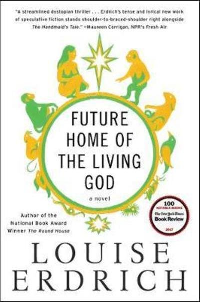 Cover for Louise Erdrich · Future Home of the Living God: A Novel (Taschenbuch) (2018)