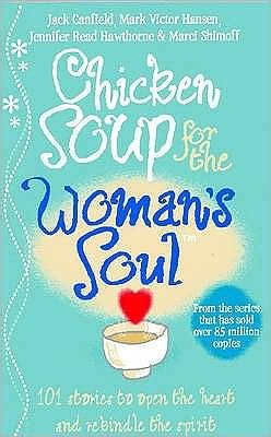 Chicken Soup for the Woman's Soul - Jack Canfield - Libros - Ebury Publishing - 9780091825065 - 2 de septiembre de 1999