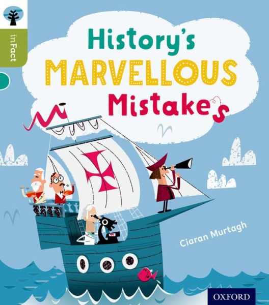 Cover for Ciaran Murtagh · Oxford Reading Tree inFact: Level 7: History's Marvellous Mistakes - Oxford Reading Tree inFact (Paperback Bog) (2014)