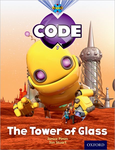 Cover for Janice Pimm · Project X Code: Galactic the Tower of Glass - Project X Code (Paperback Book) (2012)