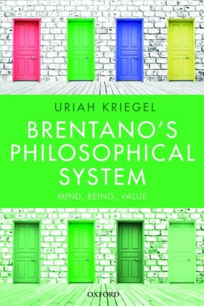Cover for Kriegel, Uriah (Jean Nicod Institute, Paris) · Brentano's Philosophical System: Mind, Being, Value (Paperback Bog) (2020)