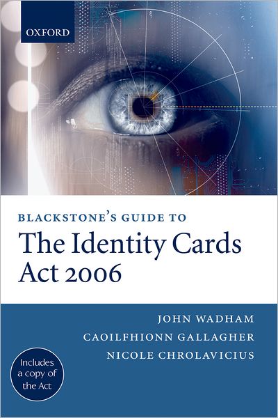 Cover for Wadham, John (Deputy Chair, Independent Police Complaints Commission) · Blackstone's Guide to the Identity Cards Act 2006 - Blackstone's Guide (Paperback Book) (2006)