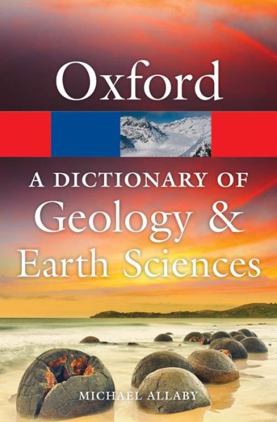 Cover for Michael Allaby · Dictionary of Geology &amp; Earth Sciences (Paperback Book) [4 Revised edition] (2013)