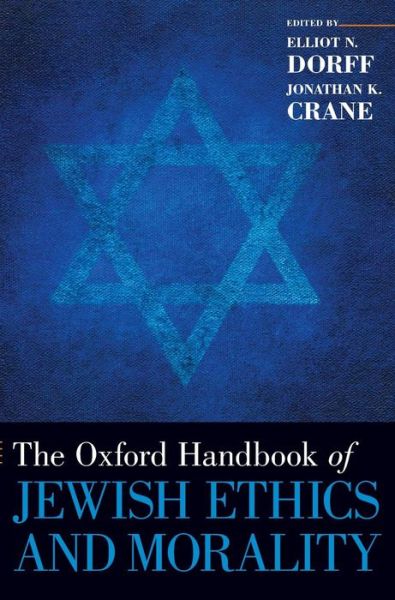 Cover for Elliot N.; Cr Dorff · The Oxford Handbook of Jewish Ethics and Morality - Oxford Handbooks (Hardcover Book) (2013)