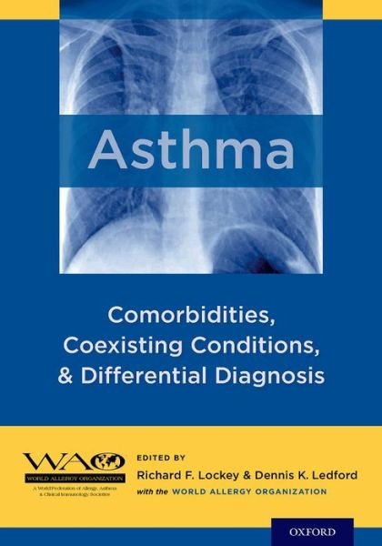 Cover for WAO (World Allergy Organization, Milwaukee, Wisconsin, USA, World Allergy Organization, Milwaukee, Wisconsin, USA) · Asthma: Comorbidities, Coexisting Conditions, and Differential Diagnosis (Hardcover Book) (2014)