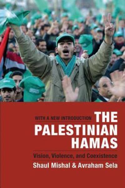 Cover for Mishal, Shaul (Tel Aviv University) · The Palestinian Hamas: Vision, Violence, and Coexistence (Hardcover Book) [With a New Introduction edition] (2006)