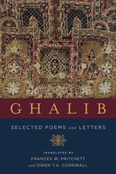 Cover for Mirza Asadullah Khan Ghalib · Ghalib: Selected Poems and Letters - Translations from the Asian Classics (Hardcover Book) (2017)