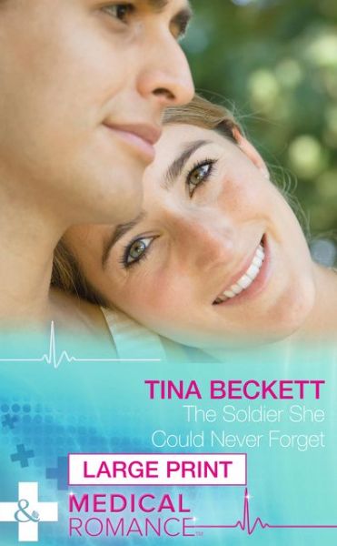 Cover for Tina Beckett · Soldier She Could Never Forget (Hardcover Book) [Large type / large print edition] (2015)