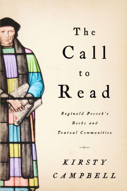 Cover for Kirsty Campbell · The Call to Read: Reginald Pecock's Books and Textual Communities (Paperback Book) [1st edition] (2010)