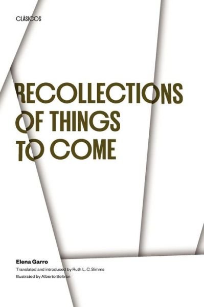 Recollections of Things to Come - Texas Pan American Series - Elena Garro - Bøger - University of Texas Press - 9780292770065 - 1969