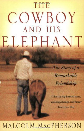 Cover for Malcolm Macpherson · The Cowboy and His Elephant: the Story of a Remarkable Friendship (Paperback Book) [First edition] (2002)