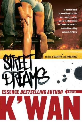 Street Dreams - K'wan - Bøger - St Martin's Press - 9780312333065 - 4. oktober 2004