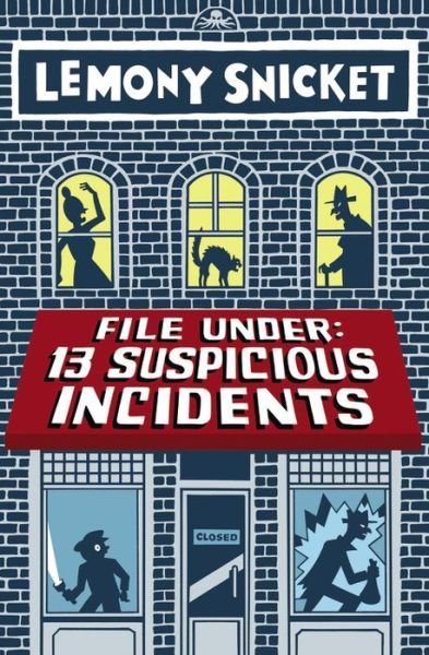 Cover for Lemony Snicket · File Under: 13 Suspicious Incidents - All the Wrong Questions (Paperback Bog) (2016)