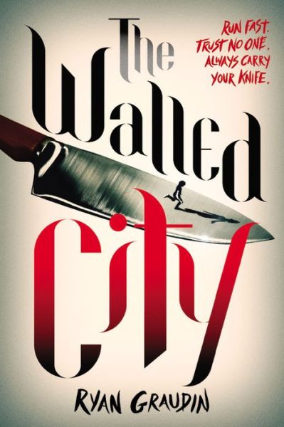 Cover for Ryan Graudin · The Walled City (Paperback Book) (2015)