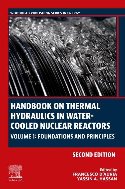 Cover for Francesco D'Auria · Handbook on Thermal Hydraulics in Water-Cooled Nuclear Reactors: Volume 1: Foundations and Principles - Woodhead Publishing Series in Energy (Paperback Book) (2024)