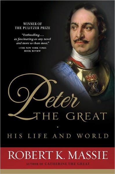 Cover for Robert K. Massie · Peter the Great: His Life and World (Paperback Book) [Reissue edition] (1981)