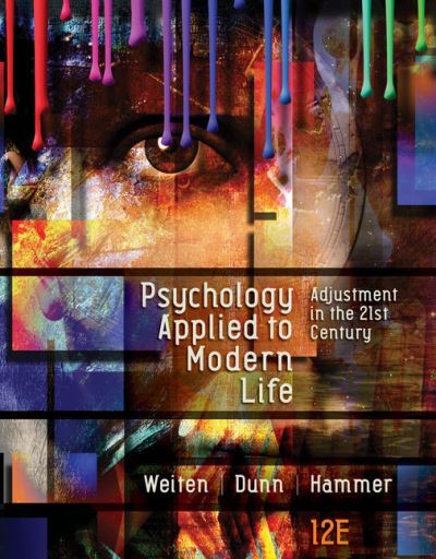 Cover for Weiten, Wayne (University of Nevada, Las Vegas) · Psychology Applied to Modern Life: Adjustment in the 21st Century (with APA Card) (Book) (2020)