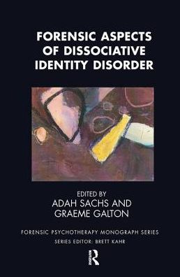 Cover for Estela Welldon · Forensic Aspects of Dissociative Identity Disorder - The Forensic Psychotherapy Monograph Series (Hardcover Book) (2019)