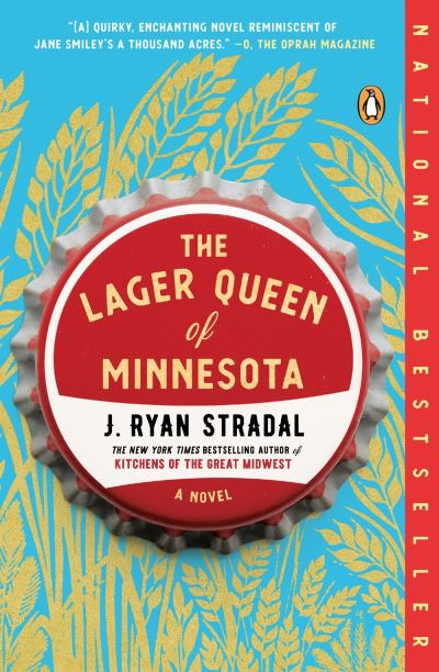 Cover for J Ryan Stradal · The Lager Queen of Minnesota (Paperback Book) (2020)