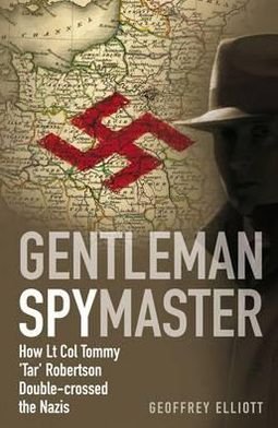 Cover for Elliot Geoffrey · Gentleman Spymaster (Hardcover bog) (2011)