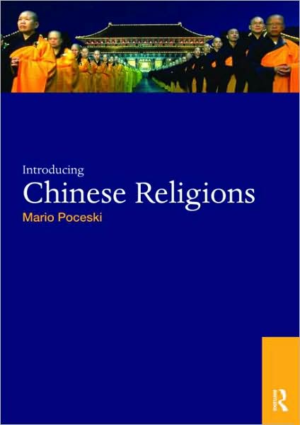 Cover for Poceski, Mario (University of Florida, USA) · Introducing Chinese Religions - World Religions (Paperback Book) (2009)