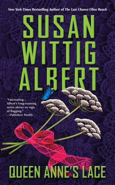 Cover for Susan Wittig Albert · Queen Anne's Lace: China Bayles Mystery #26 (Pocketbok) (2019)