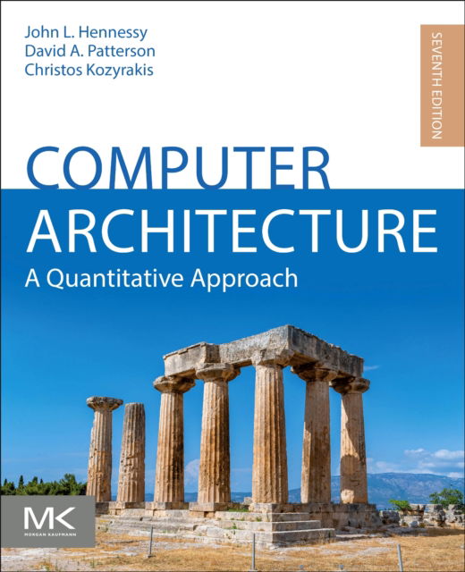 Computer Architecture: A Quantitative Approach - The Morgan Kaufmann Series in Computer Architecture and Design - Hennessy, John L. (Departments of Electrical Engineering and Computer Science, Stanford University, USA) - Bøger - Elsevier Science & Technology - 9780443154065 - 11. juli 2025
