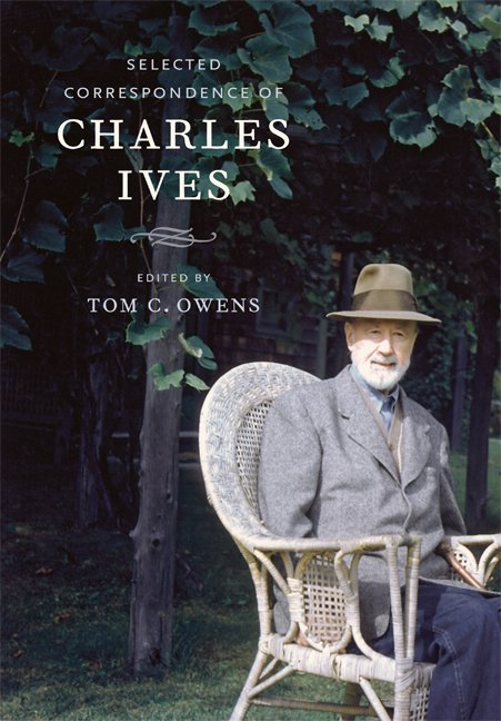 Cover for Charles Ives · Selected Correspondence of Charles Ives (Inbunden Bok) [Annotated edition] (2007)