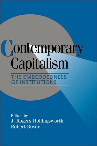 Cover for J Rogers Hollingsworth · Contemporary Capitalism: The Embeddedness of Institutions - Cambridge Studies in Comparative Politics (Paperback Book) (1999)