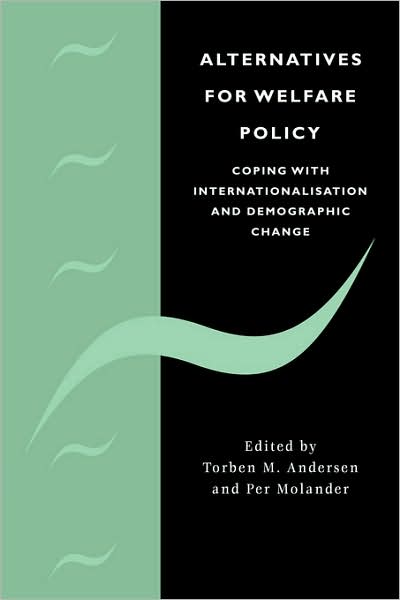 Cover for Per Molander · Alternatives for Welfare Policy: Coping with Internationalisation and Demographic Change (Hardcover Book) (2003)